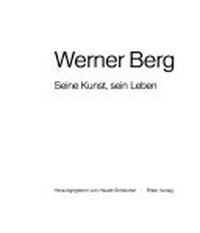 Werner Berg: seine Kunst, sein Leben