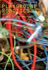 Playground Robotics: das Hamburger Robotic-Kunst-Institut f18 und seine Schweizer Freunde