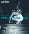 Performances: 1995 - 2011 ; [this catalogue is published on the occasion of the premiere of Happy Days in the Art World, a Performa Commission for the Performa 11 Biennial in New York City ...]