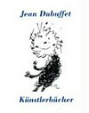 Jean Dubuffet, Künstlerbücher [Katalog zur Ausstellung Jean Dubuffet "... das Papier Beleben"]