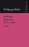 Subkultur Westberlin 1979 - 1989: Freizeit