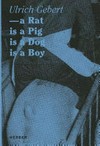 Ulrich Gebert: a rat is a pig is a dog is a boy