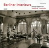 Berliner Interieurs: 1910 - 1930