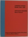 Lawrence Weiner: books 1968 - 1989 ; catalogue raisonné ; [Portikus (Ausstellung Nr. 17) 30. September bis 29. Oktober 1989]