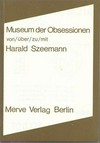 Museum der Obsessionen: von, über, zu, mit Harald Szeemann