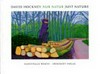 David Hockney: nur Natur ; [Katalog zur Ausstellung "David Hockney - Nur Natur/Just Nature", Kunsthalle Würth, Schwäbisch Hall, 27.4. - 29.9.2009]