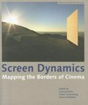 Screen Dynamics: mapping the borders of cinema