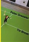 Peter Dressler, Tie break