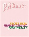 Tacita Dean - John Wesley - Thomas Demand