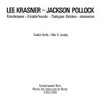 Lee Krasner - Jackson Pollock: Künstlerpaare, Künstlerfreunde ; [Kunstmuseum Bern, 21.11.1989 - 4.2.1990]