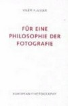 Für eine Philosophie der Fotografie