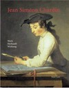 Jean Siméon Chardin: 1699 - 1779 ; Werk - Herkunft - Wirkung ; [erscheint zur Ausstellung ..., Staatliche Kunsthalle Karlsruhe, 5. Juni bis 22. August 1999]