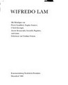 Wifredo Lam [anläßlich der Ausstellung Wifredo Lam in der Kunstsammlung Nordrhein-Westfalen, Düsseldorf, 2. Juli - 4. September 1988, und im Kunstverein in Hamburg, 19. November 1988 - 8. Januar 1989]