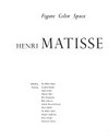 Henri Matisse: Figur, Farbe, Raum ; [anlässlich der Ausstellung "Henri Matisse. Figur, Farbe, Raum", K20 Kunstsammlung Nordrhein-Westfalen, Düsseldorf, 29. Oktober 2005 - 19. Februar 2006 ; weitere Station der Ausstellung: Fondation Beyeler, Riehen/Basel, 19. März - 9. Juli 2006]