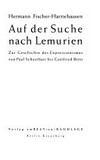Auf der Suche nach Lemurien: zur Geschichte des Expressionismus von Paul Scheerbart bis Gottfried Benn