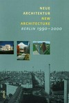 Neue Architektur, Berlin 1990 - 2000