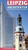 Leipzig: Architektur von der Romanik bis zur Gegenwart