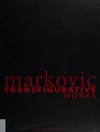 Markovic: transfigurative works 1995 - 2006