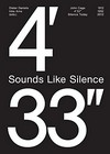 Sounds Like Silence - John Cage - 4’33” - Silence Today - 1912, 1952, 2012 [this book is published on the occasion of the exhibition "Sounds like Silence, John Cage / 4’33” / Silence Today , 1912, 1952, 2012.", August 25, 2012 - January 6, 2013, Hartware MedienKunstVerein (HMKV) at the Dortmunder U]
