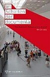 Im Schatten der documenta: Kritiken und Aufsätze zur Kunst