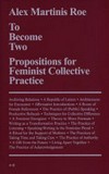 To Become Two: propositions for feminist collective practice
