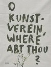 O Kunstverein, where art thou? Institution anders denken