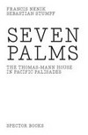 Seven Palms: das Thomas-Mann-Haus in Pacific Palisades, Los Angeles