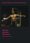 Männer - Machos - Memmen: Männlichkeit im Film