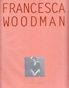 Francesca Woodman: retrospectiva; [Espacio AV Murcia, 26 Feb - 17 May 2009]