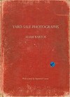 Yard Sale photographs - Adam Bartos