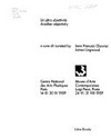 Un' altra obiettività: Centre National des Arts Plastiques, Paris, 14.3. - 30.4.1989, Centro per l'Arte Contemporanea Luigi Pecci, Prato, 24.6. - 31.8.1989