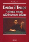 Dentro il tempo: antologia minima della letteratura italiana