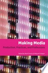 Making media: production, practices, and professions